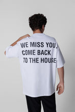 Load image into Gallery viewer, “We Miss You” Oversized Tee